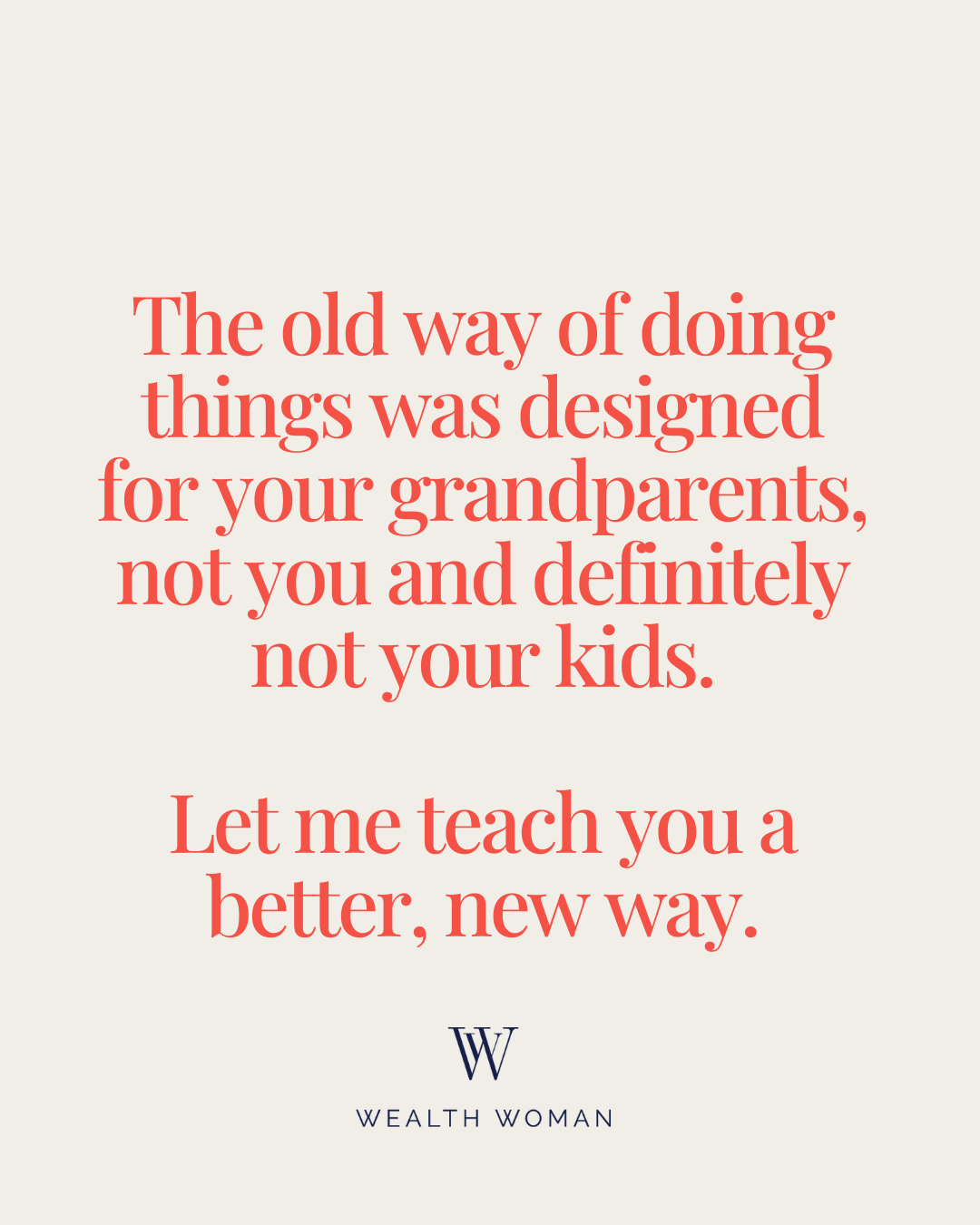 Old way Old way